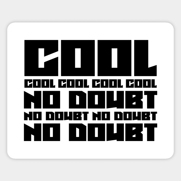 Cool, No Doubt Sticker by colorsplash